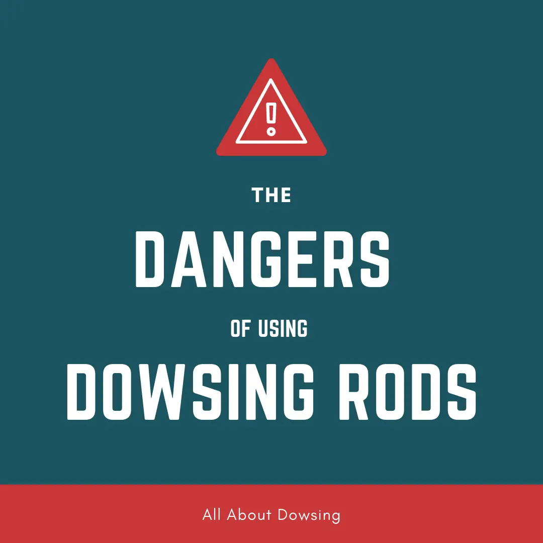 the-dangers-of-using-dowsing-rods
