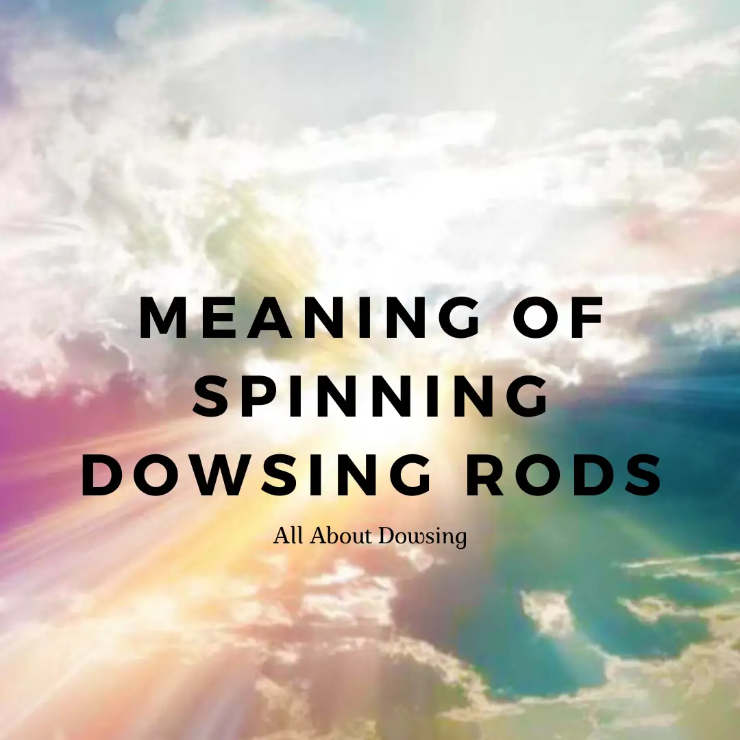 what-does-it-mean-when-dowsing-rods-spin